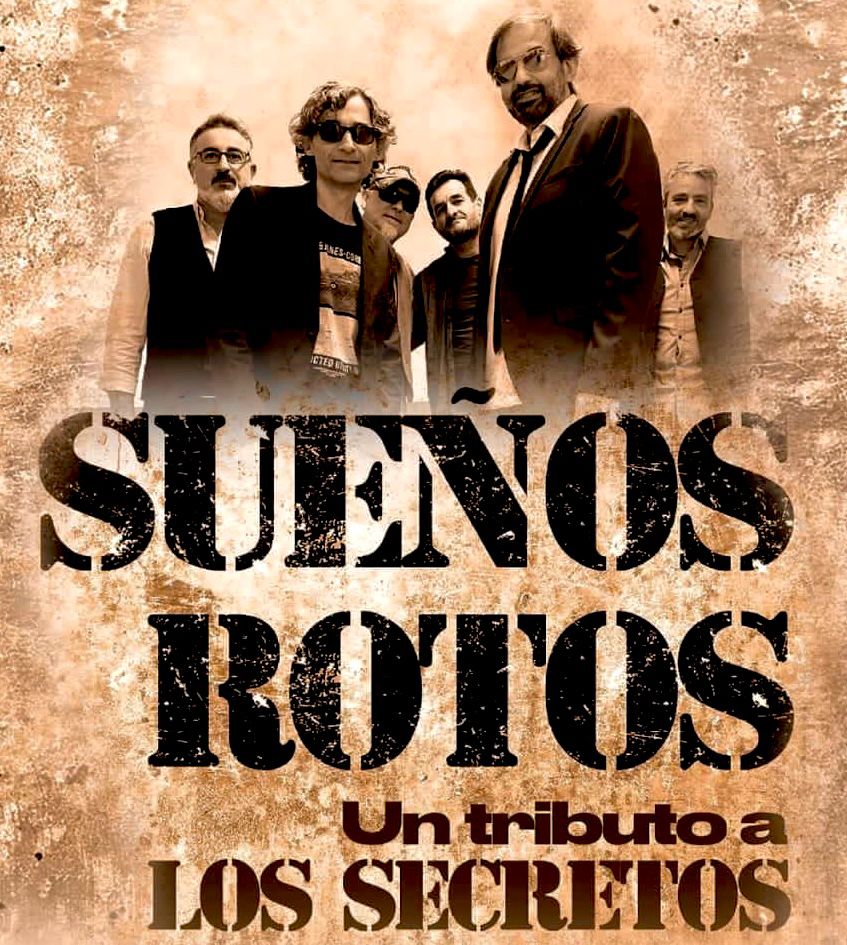 Sueños Rotos – Tributo a Los Secretos, banda tributo de Barcelona especializada en los grandes éxitos del grupo español